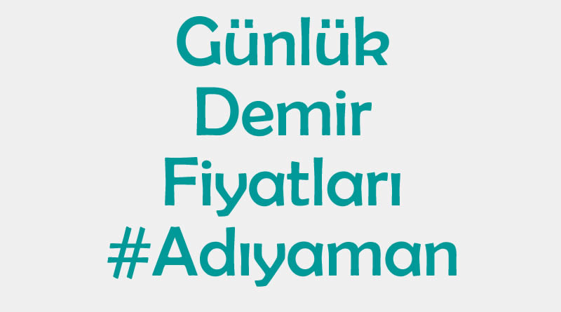 Adıyaman Demir Fiyatları 2 adiyaman demir fiyatlari 2