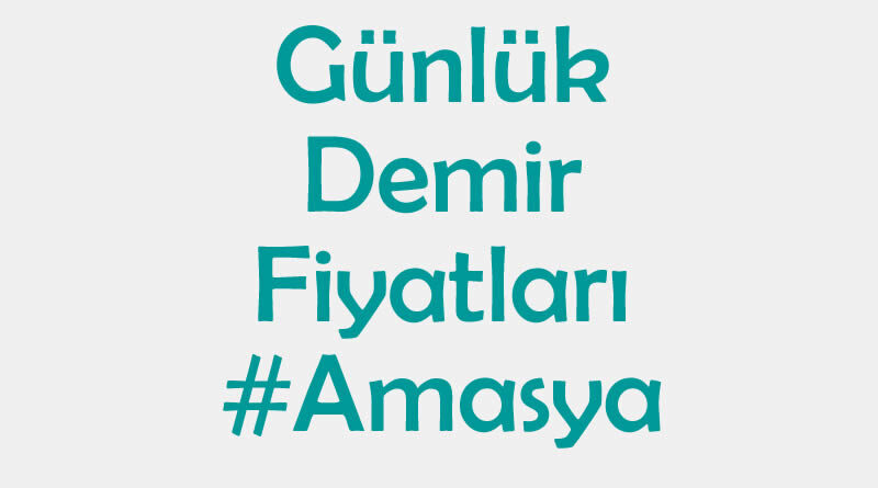 Amasya inşaat demiri fiyatları