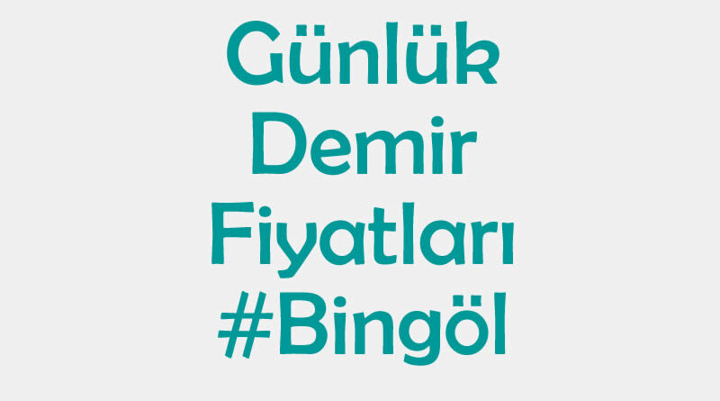 Bingöl inşaat demiri fiyatları