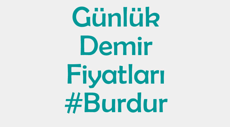 Burdur inşaat demiri fiyatları