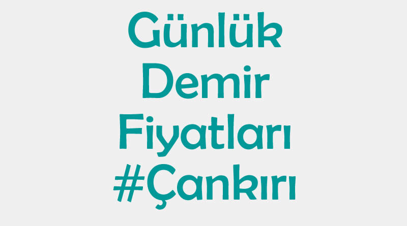 Çankırı inşaat demiri fiyatları