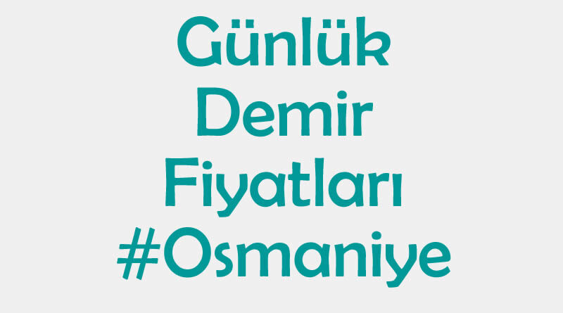 Osmaniye inşaat demiri fiyatları