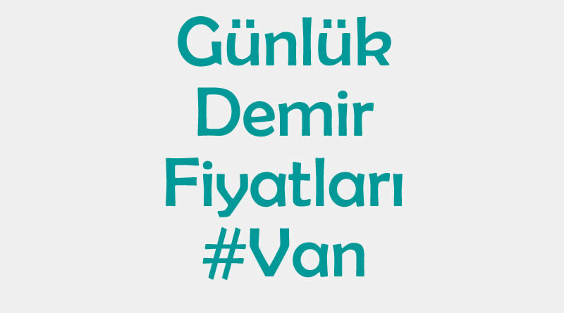 Van inşaat demiri fiyatları